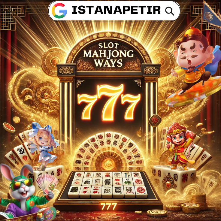 ISTANAPETIR ✈️ Apk Slot Mahjong Ways 777 Server Thailand 4D Terbaru Akses Full Pola Slot Gacor Maxwin 2025